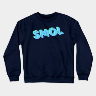 Smol Crewneck Sweatshirt